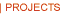 Projects